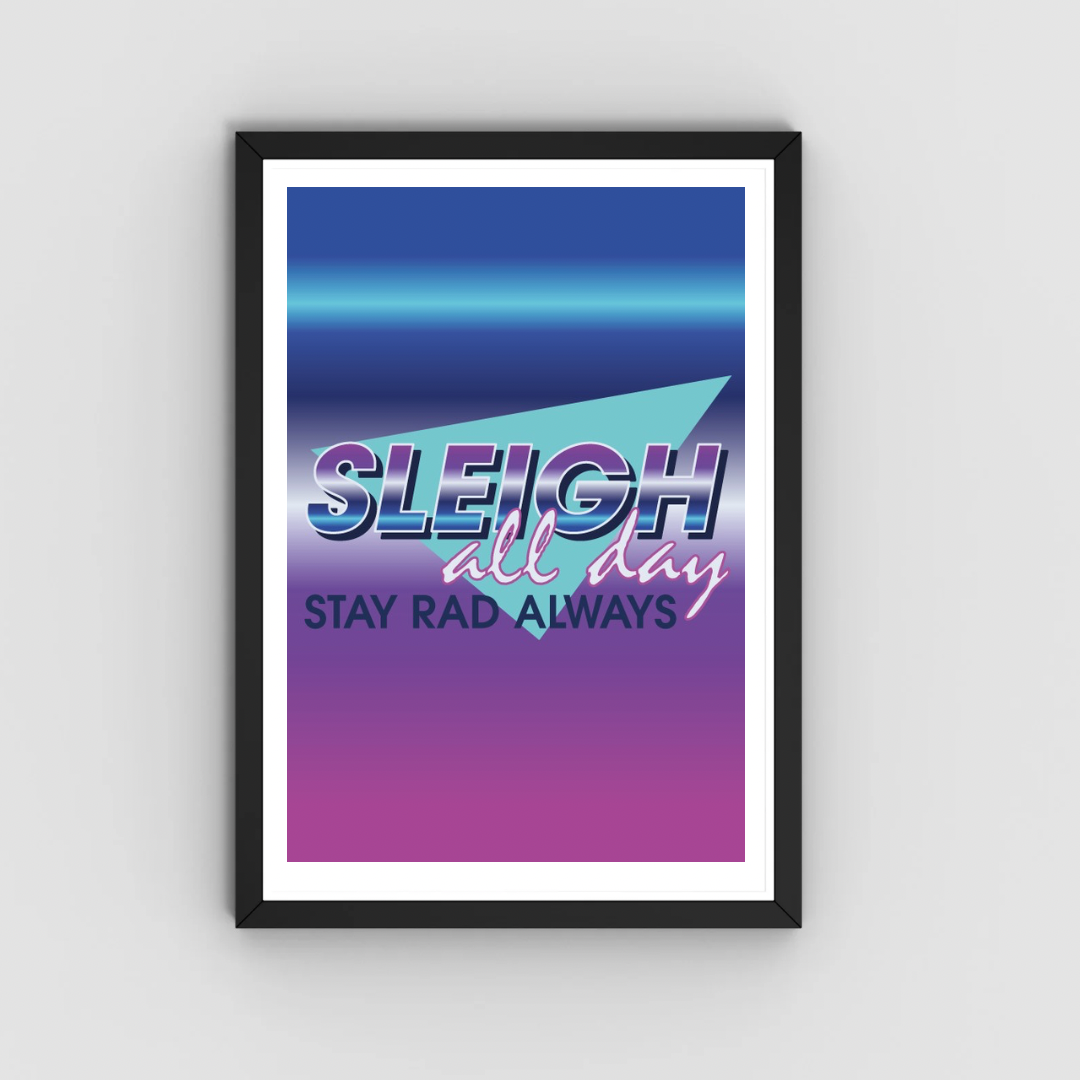 SLEIGH ALL DAY 80s Christmas Print